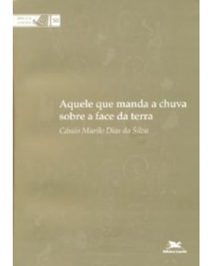 AQUELE QUE MANDA A CHUVA SOBRE A FACE DA TERRA - COLEÇÃO BÍBLICA LOYOLA