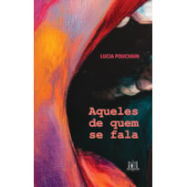 AQUELES DE QUEM SE FALA