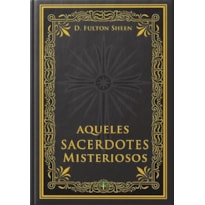AQUELES SACERDOTES MISTERIOSOS
