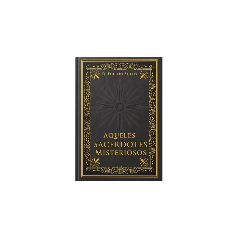 AQUELES SACERDOTES MISTERIOSOS