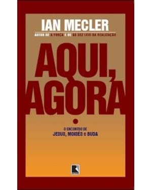 AQUI, AGORA: O ENCONTRO DE JESUS, MOISÉS E BUDA