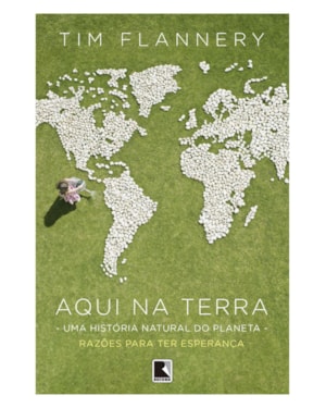 AQUI NA TERRA: UMA HISTÓRIA NATURAL DO PLANETA