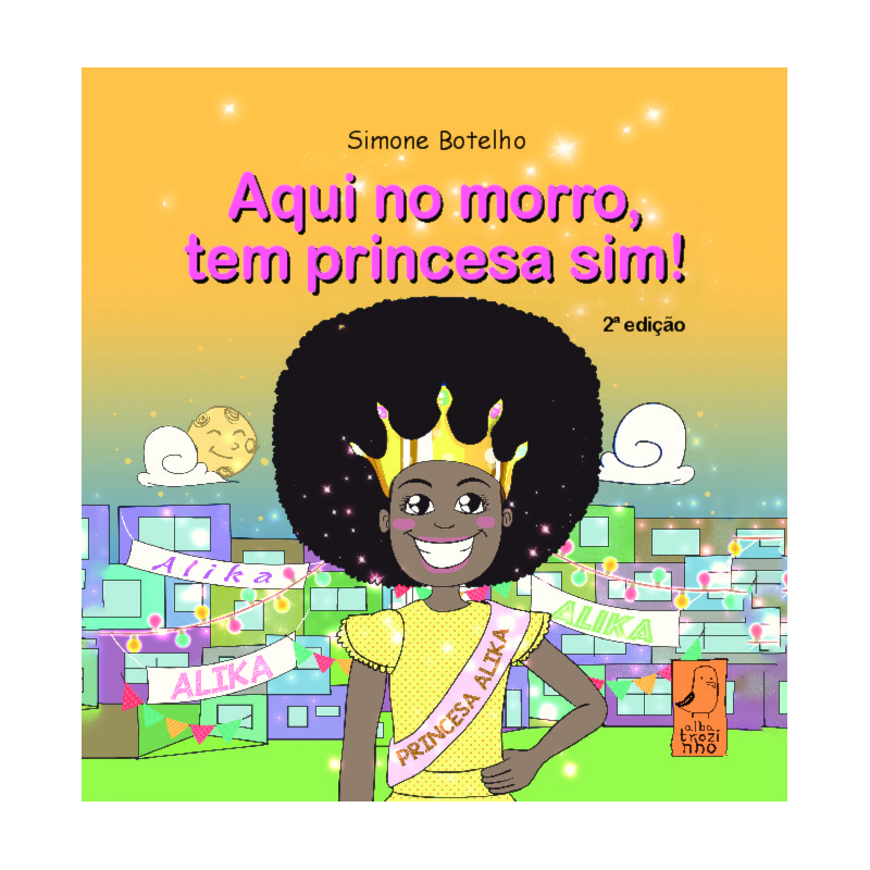 Aqui no morro tem princesa sim