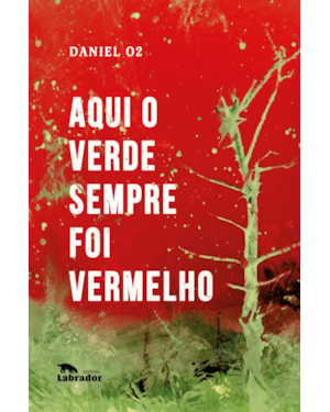AQUI O VERDE SEMPRE FOI VERMELHO
