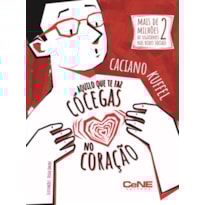 AQUILO QUE TE FAZ CÓCEGAS NO CORAÇÃO AQUILO QUE TE FAZ CÓCEGAS NO CORAÇÃO