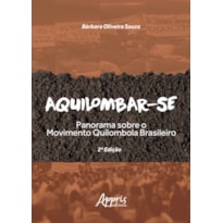 AQUILOMBAR-SE: PANORAMA SOBRE O MOVIMENTO QUILOMBOLA BRASILEIRO