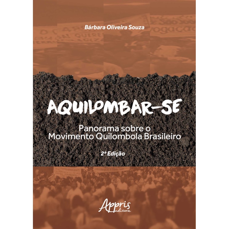 AQUILOMBAR-SE: PANORAMA SOBRE O MOVIMENTO QUILOMBOLA BRASILEIRO