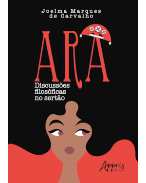 ARA: DISCUSSÕES FILOSÓFICAS NO SERTÃO