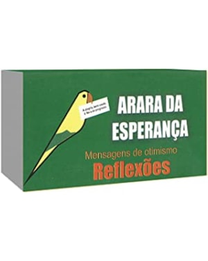 ARARA DA ESPERANÇA - MENSAGENS DE OTIMISMO - REFLEXÕES