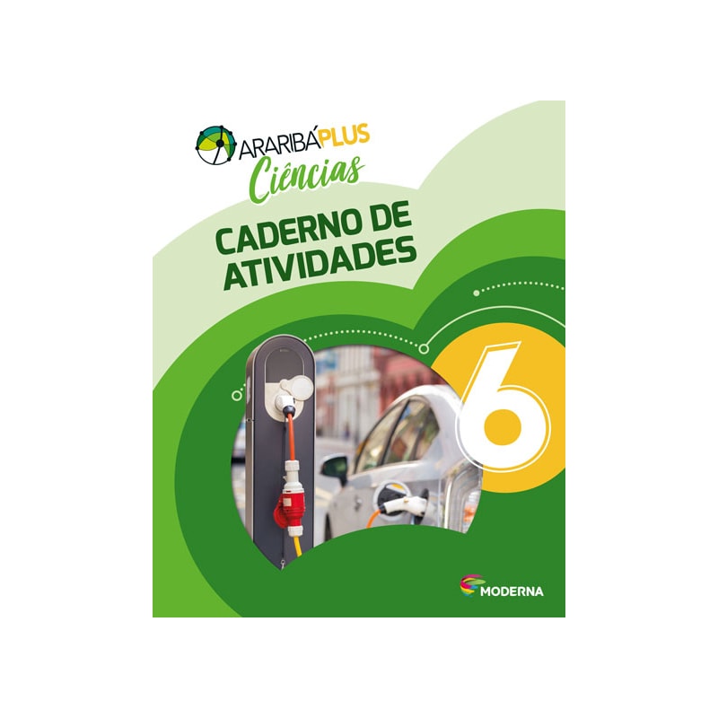 Araribá plus - Ciências 6 - Caderno de atividades