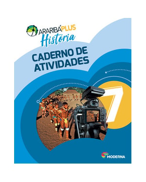 Araribá plus - História 7 - Caderno de atividades