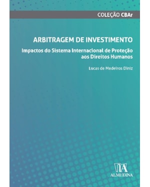 Arbitragem de investimento: impactos do sistema internacional de proteção aos direitos humanos
