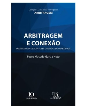 Arbitragem e conexão: poderes para decidir sobre questões de conexidade