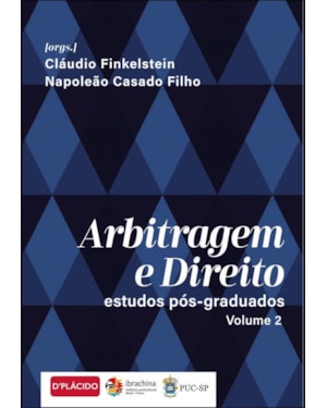 ARBITRAGEM E DIREITO: ESTUDOS PÓS-GRADUADOS VOL. 2