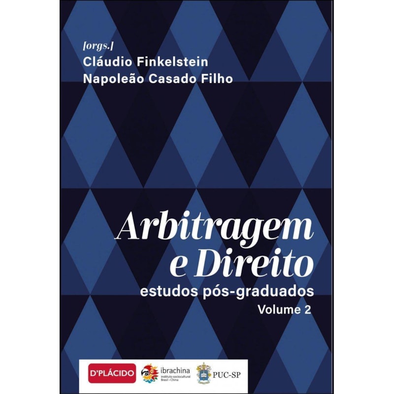 ARBITRAGEM E DIREITO: ESTUDOS PÓS-GRADUADOS VOL. 2