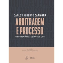 ARBITRAGEM E PROCESSO - 4ª EDIÇÃO 2023