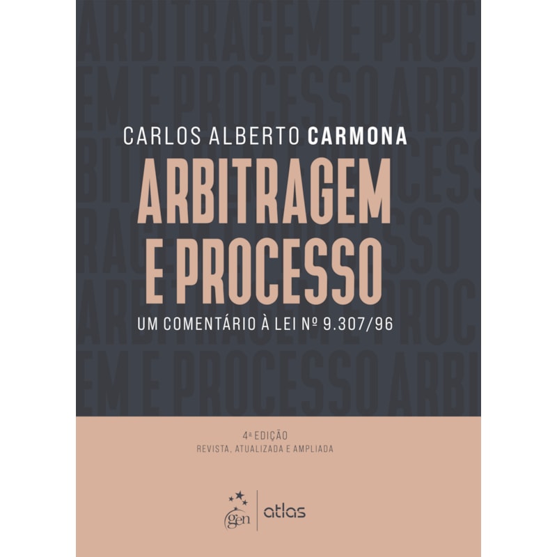 ARBITRAGEM E PROCESSO - 4ª EDIÇÃO 2023