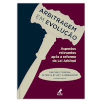 ARBITRAGEM EM EVOLUÇÃO: ASPECTOS RELEVANTES APÓS A REFORMA DA LEI ARBITRAL