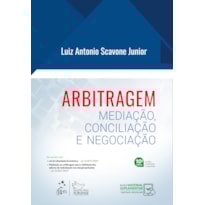 ARBITRAGEM - MEDIAÇÃO, CONCILIAÇÃO E NEGOCIAÇÃO