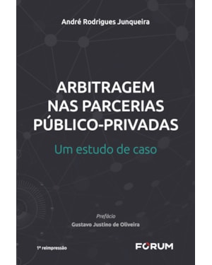 Arbitragem nas parcerias públicos-privadas: um estudo de caso
