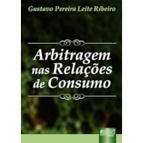ARBITRAGEM NAS RELAÇÕES DE CONSUMO