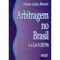 ARBITRAGEM NO BRASIL E A LEI 9.307/96