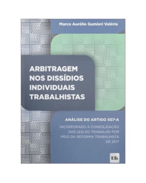 ARBITRAGEM NOS DISSÍDIOS INDIVIDUAIS TRABALHISTAS - 2024