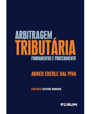 Arbitragem tributária: fundamentos e procedimento