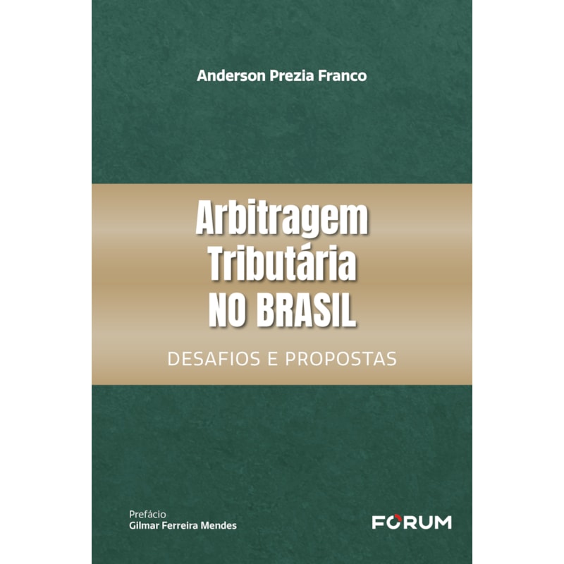Arbitragem tributária no Brasil: desafios e propostas