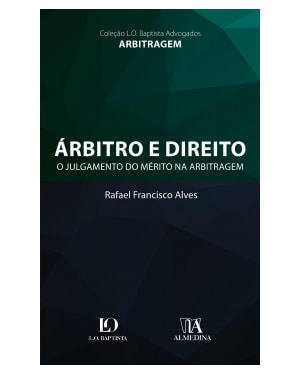Árbitro e direito: o julgamento do mérito na arbitragem