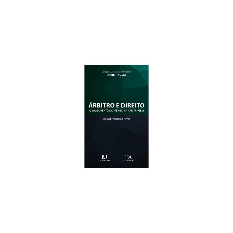 Árbitro e direito: o julgamento do mérito na arbitragem