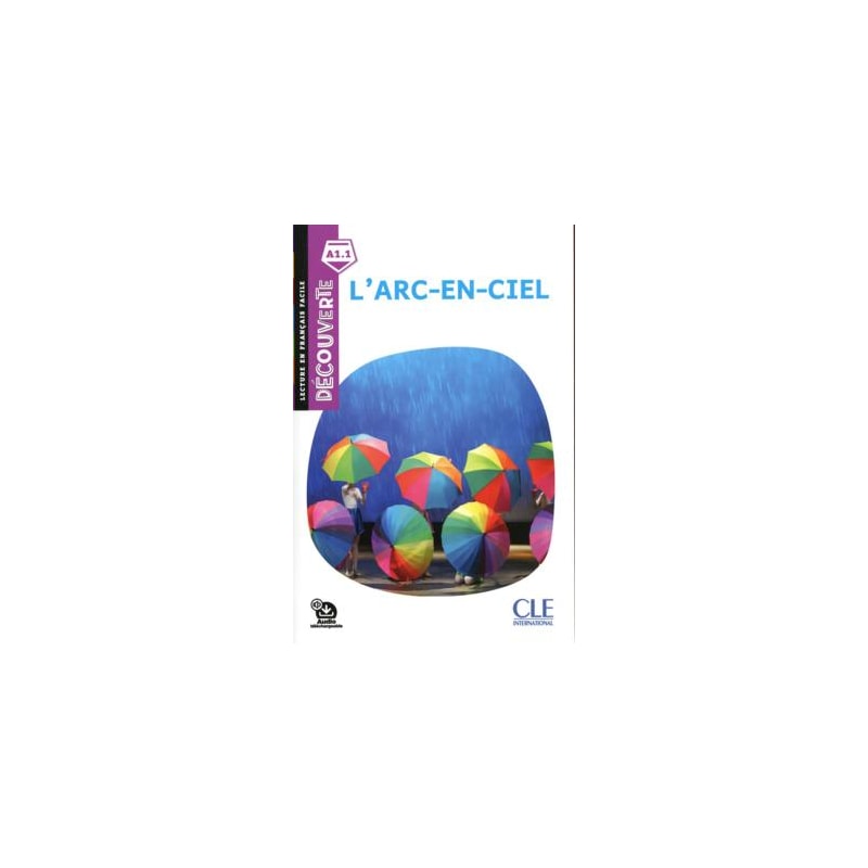 ARC EN CIEL, L´ - DECOUVERTE  A1.1 - AUDIO TELECHARGEABLE - 2EME ED.
