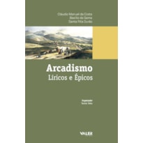 ARCADISMO: LÍRICO E ÉPICOS