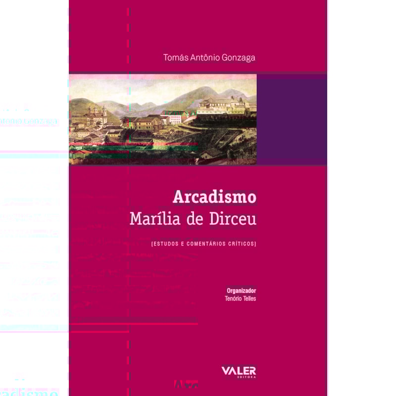 ARCADISMO - MARÍLIA DE DIRCEU: ESTUDOS E COMENTÁRIOS CRÍTICOS