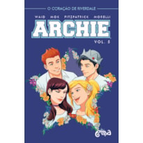 ARCHIE: VOLUME 5 - O CORAÇÃO DE RIVERDALE