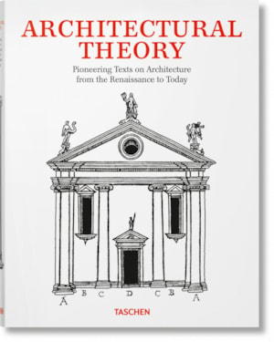Architectural theory - pioneering texts on architecture from the renaissance to today