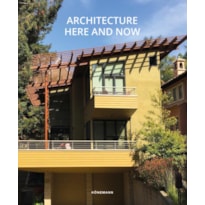 Architecture here and now