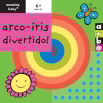 ARCO-ÍRIS DIVERTIDO! : AMAZING BABY