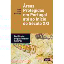 áreas protegidas em Portugal até ao início do século xxi.do direito do património natural