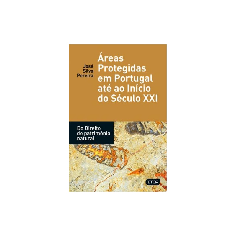 áreas protegidas em Portugal até ao início do século xxi.do direito do património natural