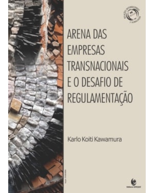 ARENA DAS EMPRESAS TRANSNACIONAIS E O DESAFIO DE REGULAMENTACAO