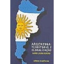 ARGENTINA: TERRITORIO E GLOBALIZACAO - 1 ARGENTINA: TERRITORIO E GLOBALIZACAO - 1