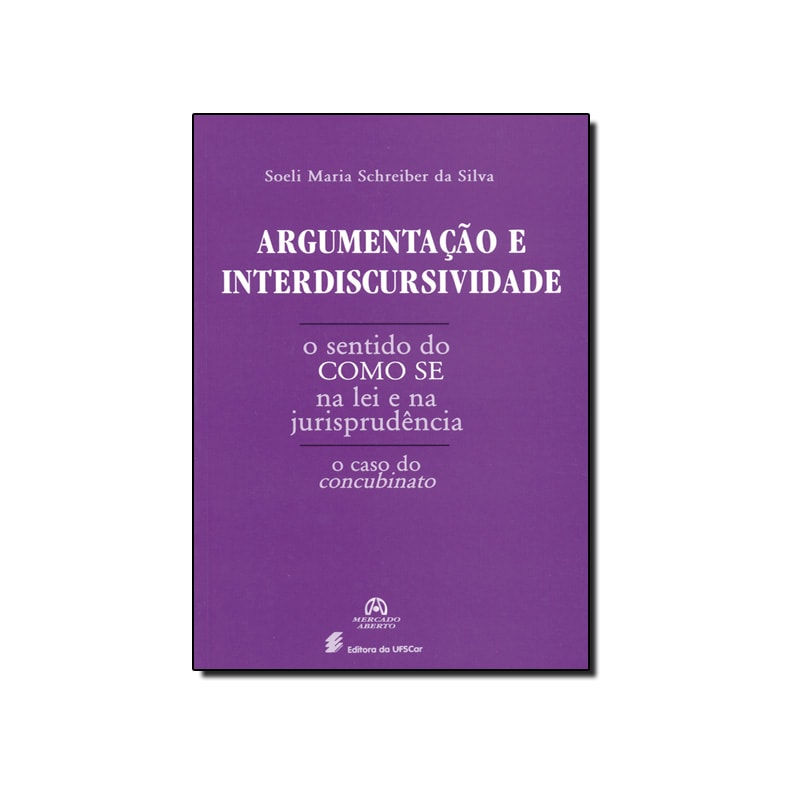 ARGUMENTACAO E INTERDISCURSIVIDADE - O SENTIDO DO COMO SE NA LEI E NA JURIS - 1