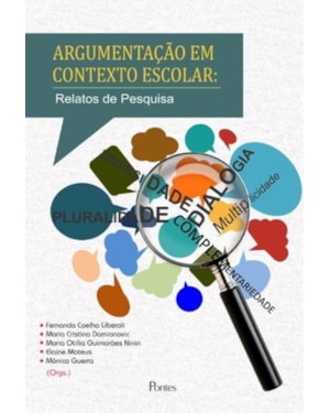 ARGUMENTAÇÃO EM CONTEXTO ESCOLAR - RELATOS DE PESQUISA
