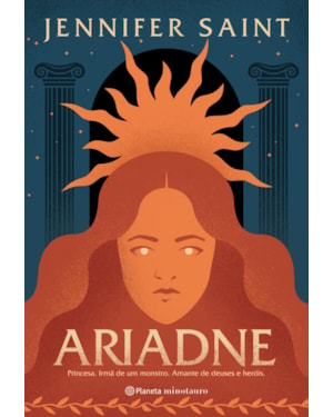 ARIADNE: PRINCESA. IRMÃ DE UM MONSTRO. AMANTE DE DEUSES E HERÓIS.