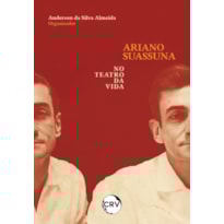 ARIANO SUASSUNA NO TEATRO DA VIDA