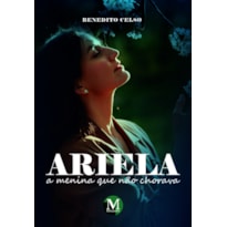 ARIELA: A MENINA QUE NÃO CHORAVA
