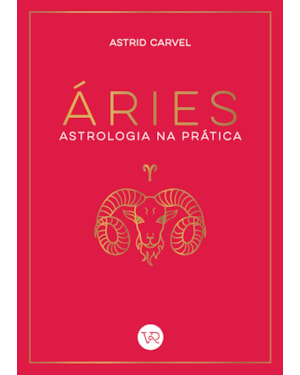 ÁRIES - ASTROLOGIA NA PRÁTICA