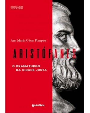 Aristófanes - O dramaturgo da cidade justa