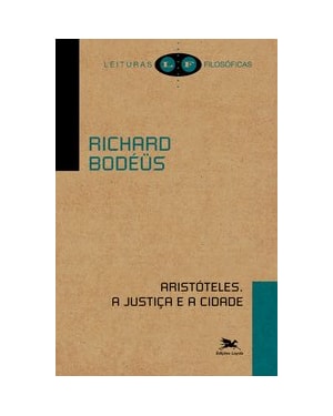 ARISTÓTELES - A JUSTIÇA E A CIDADE